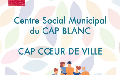 Programme d’activités du centre social du Cap Blanc et Cap Coeur